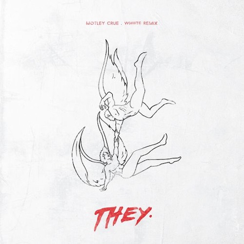They. – Motley Crue (Whiiite Remix)