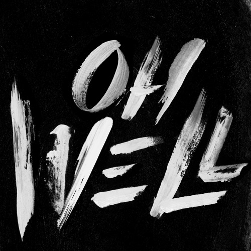 Oh Well- G-eazy
