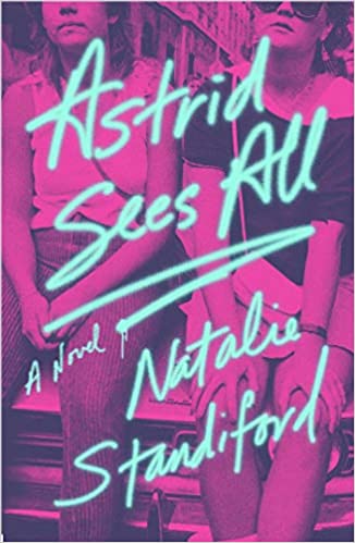 Astrid Sees All: by Natalie Standiford