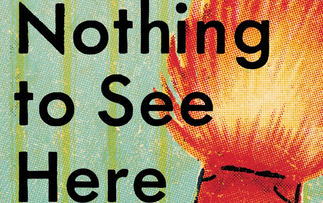 Nothing to See Here by Kevin Wilson