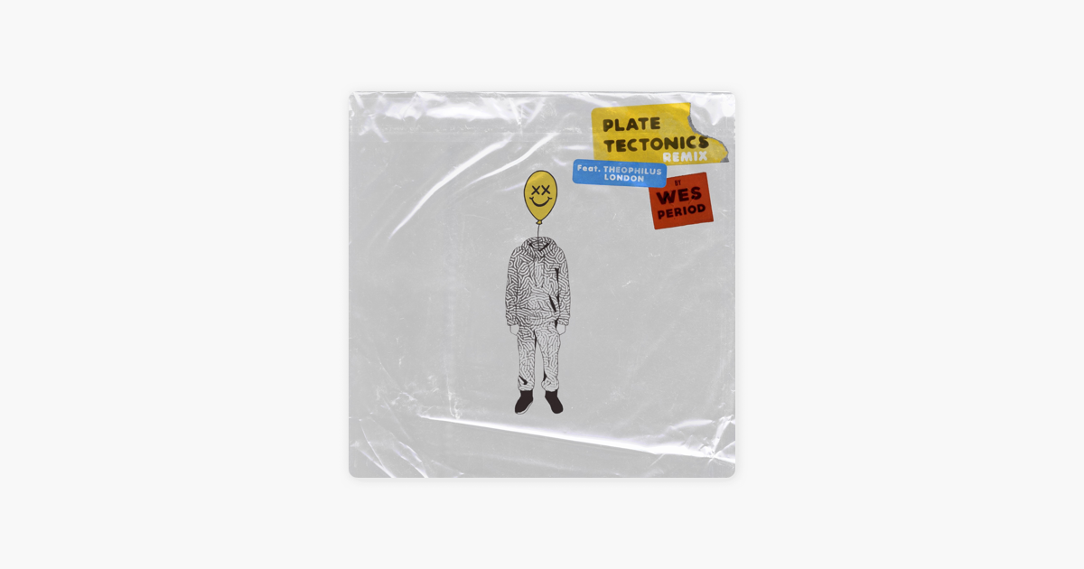 Wes Period - Plate Tectonics (Theophilus London Remix) 