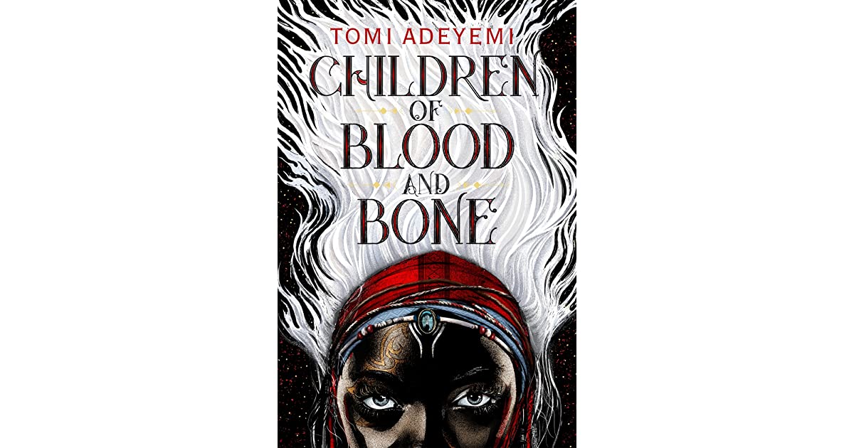 Children of Blood and Bone (Legacy of Orïsha, #1)