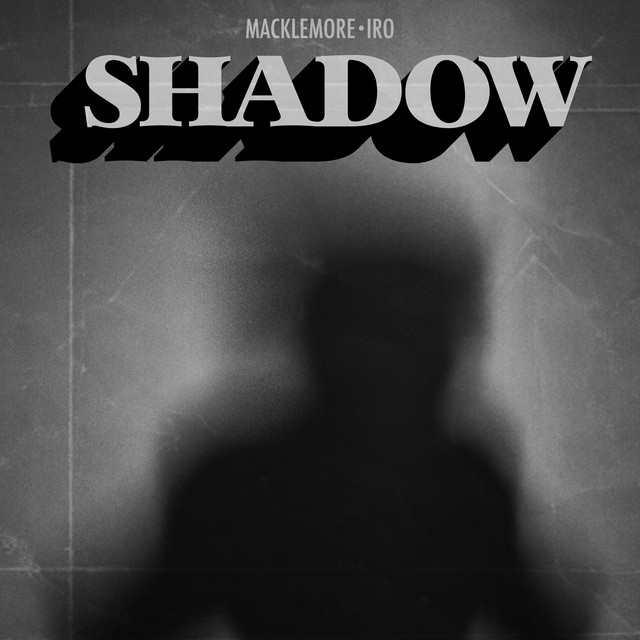 Shadow (feat. IRO) - From Songland - Macklemore