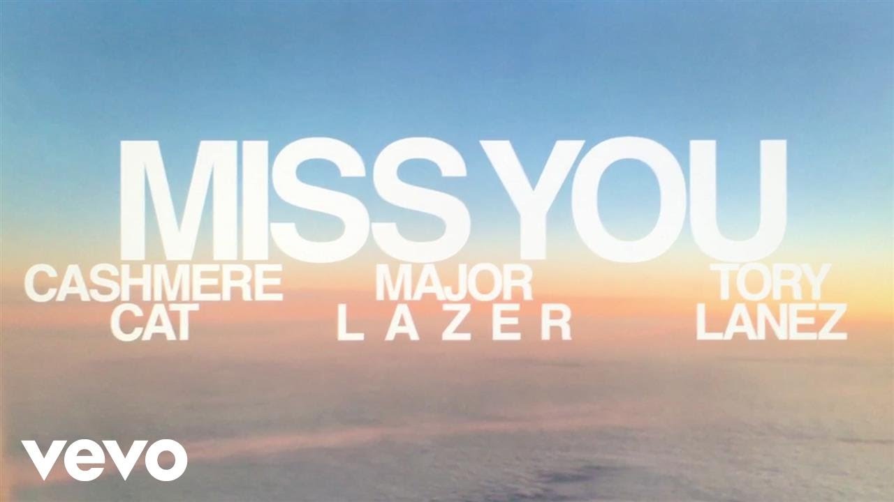 Cashmere Cat, Major Lazer, Tory Lanez - Miss You (Lyric Video)