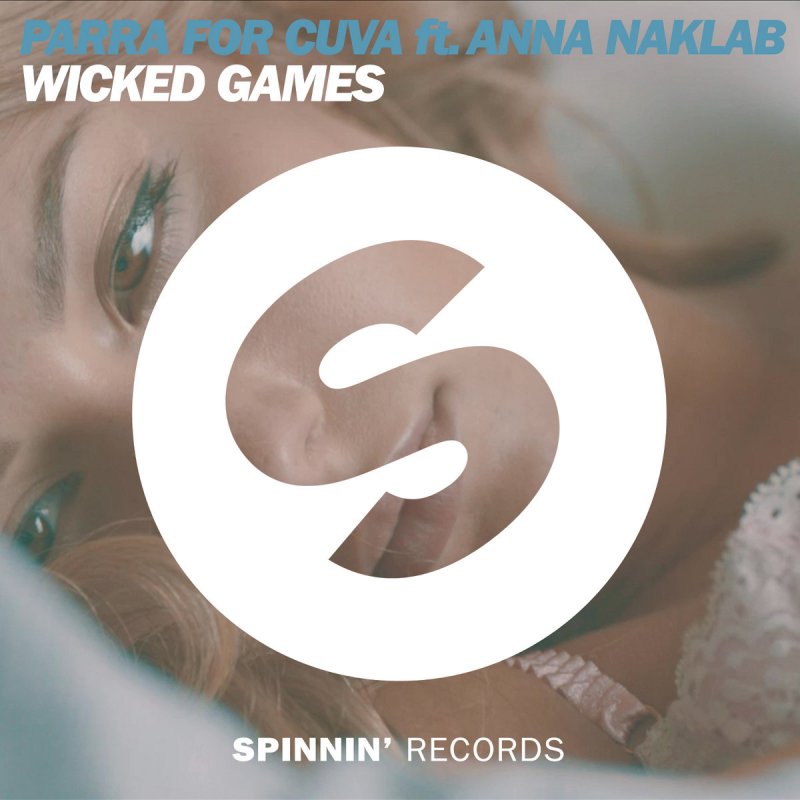 Parra for Cuva ft. Anna Naklab - Wicked Games (Official Music Video)