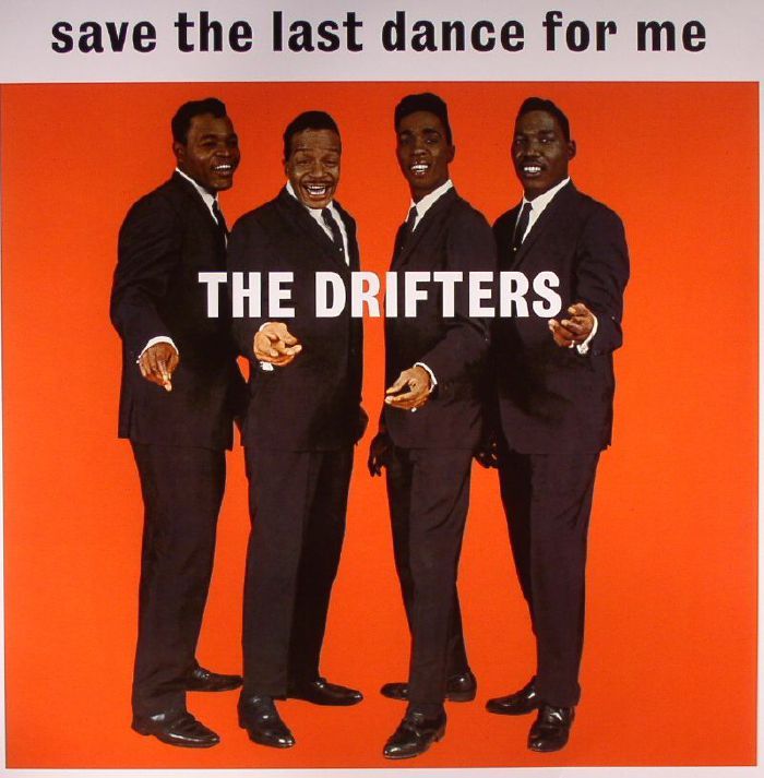 Save the last dance for me - The Drifters