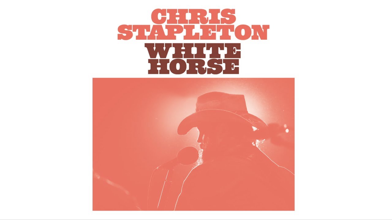 White horse - Chris Stapleton