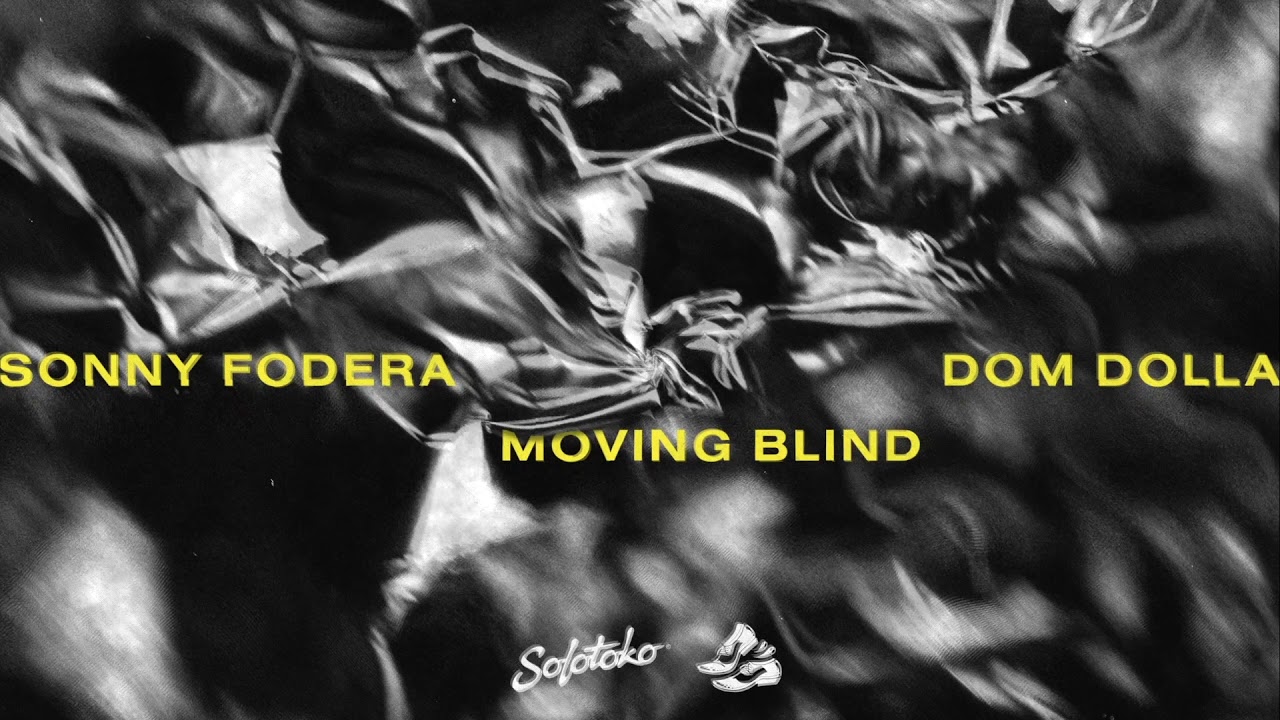 Sonny Fodera & Dom Dolla - Moving Blind (Official Audio)