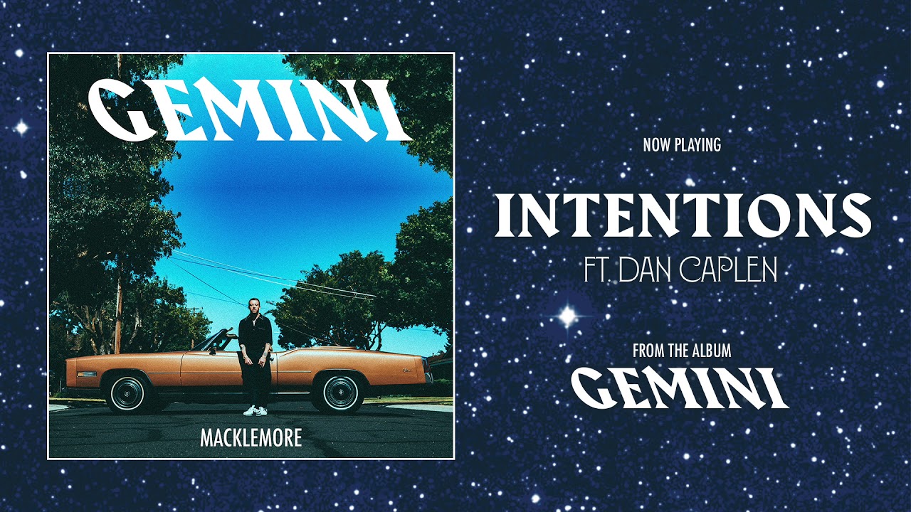 MACKLEMORE FEAT DAN CAPLEN - INTENTIONS