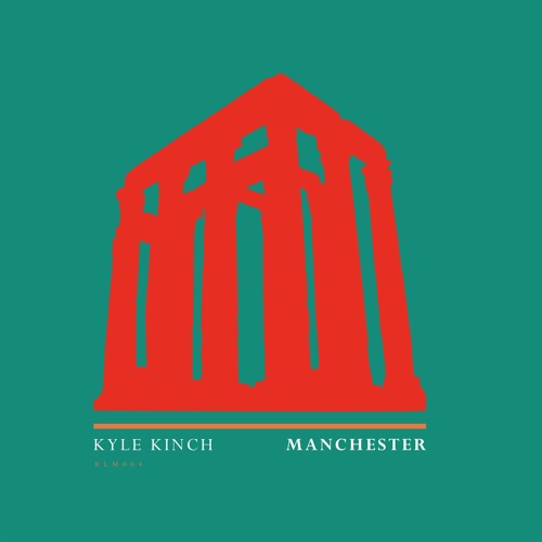 Manchester (Original Mix) - Kyle Kinch