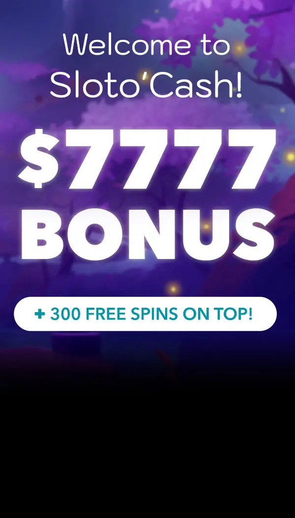 Sloto'Cash Online Casino | $7777 Bonus | US Players Welcome ...