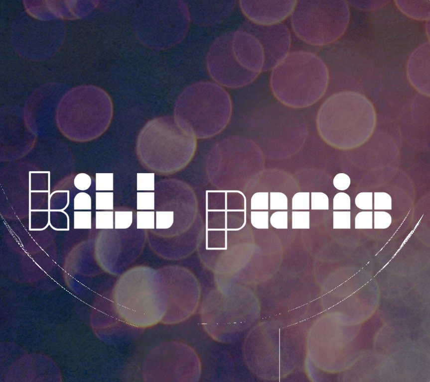 Kill Paris - Baby Come Back