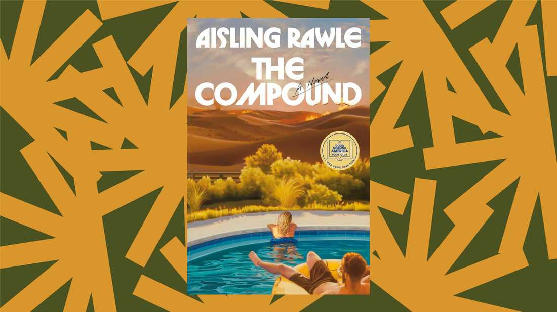 The Compound by Aisling Rawle: 9780593977286 | PenguinRandomHouse.com: Books