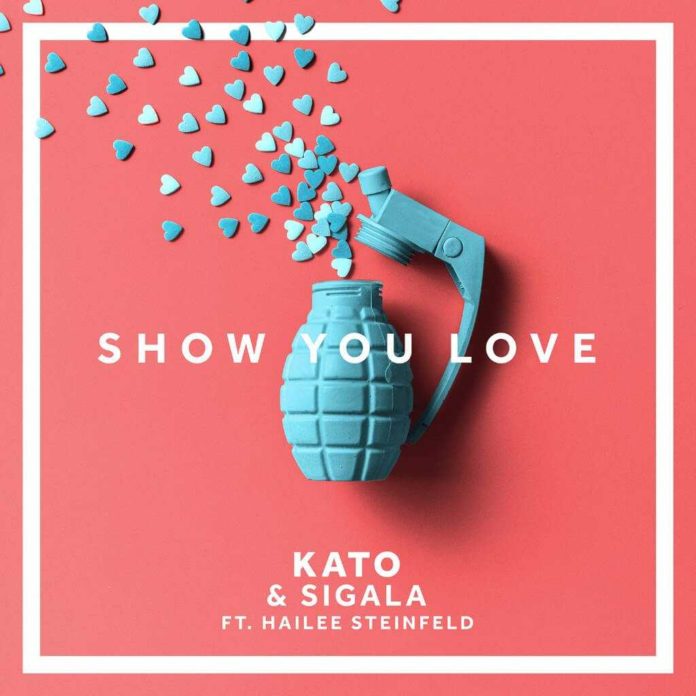 KATO, Sigala - Show You Love ft. Hailee Steinfeld