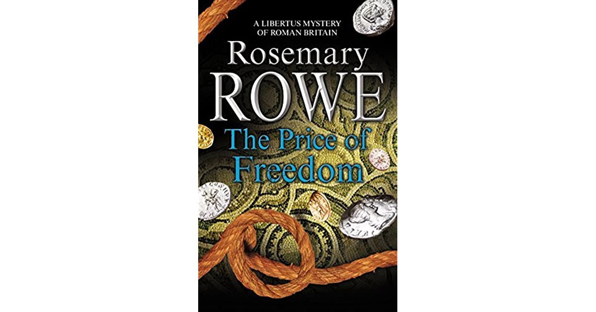 The Price of Freedom by Rosemary Rowe