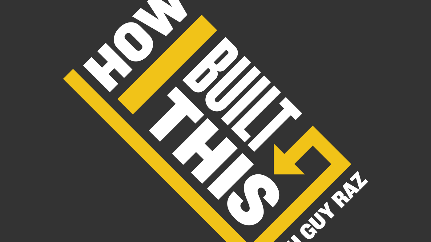 How I Built This with Guy Raz