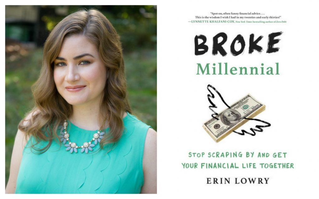 Broke Millennial: Stop Scraping By and Get Your Financial Life Together by Erin Lowry